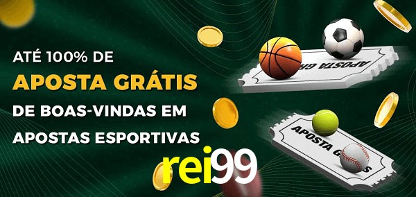 rei99 Ate 100% de Aposta Gratis